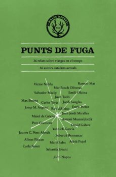 punts de fuga: 26 relats sobre viatges en el temps-9788494310829