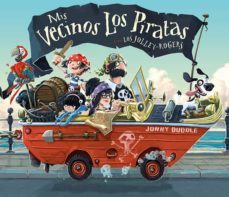 mis vecinos los piratas-jonny duddle-9788494502729