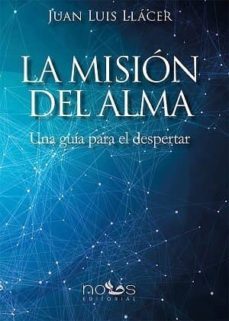la mision del alma-juan luis llacer-9788494673429