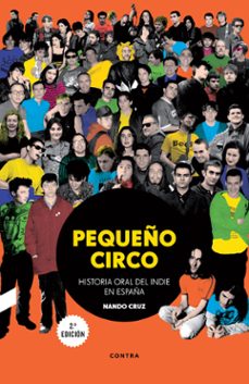 pequeño circo: historia oral del indie en españa-9788494683329