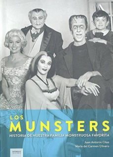 los munsters, historia de nuestra familia monstruosa favorita-juan antonio olias-maria del carmen olivero-9788494770029