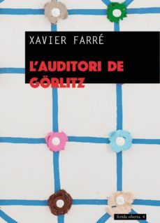 l auditori de gorlitz-xavier farre vidal-9788494901829