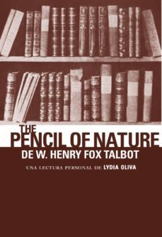 the pencil of nature de w. henry fox talbot-9788494956829