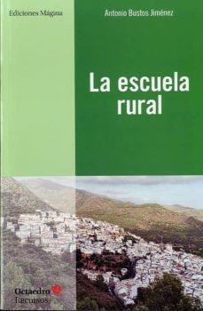 la escuela rural-antonio bustos jimenez-9788495345929