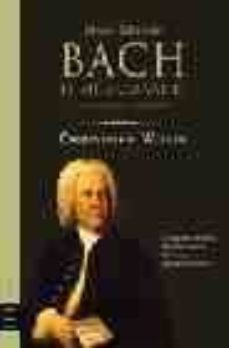 johann sebastian bach. el musico sabio (t. ii) = la madurez del g enio-9788495601629