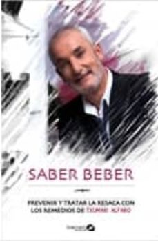 saber beber: prevenir y tratar la resaca-9788496177529