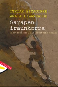garapen iraunkorra: garatzeko bizi ala bizitzeko garatu-itziar eizagirre-amaia lizarralde-9788496310629
