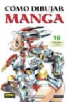 como dibujar manga 16: vehiculos y robots-katsuya yamakami-9788496415829