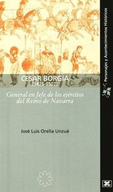 cesar borgia 1475-1507-jose luis orella-9788496513129