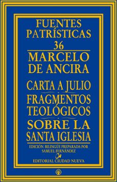 carta a julio - fragmentos teologicos - sobre la santa iglesia (ebook)-marcelo de ancira-9788497156363