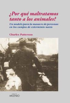 ¿por que maltratamos tanto a los animales? (ebook)-charles patterson-9788497433129