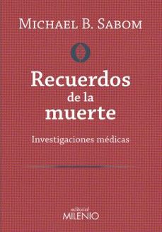 recuerdos de la muerte: investigaciones medicas-michael b. sabom-9788497437929