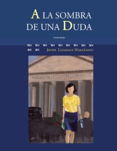 a la sombra de una duda-javier lizasoain hernandez-9788497443029