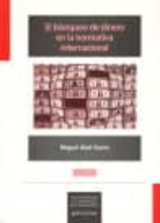 el blanqueo de dinero en la normativa internacional: especial ref erencia a los aspectos penales-9788497500029