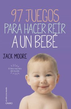 97 juegos para hacer reir a un bebe (ebook)-jack moore-9788497547529