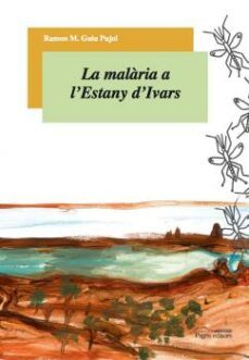 la malaria a l'estany d'ivars-ramon m. guiu-9788497795029