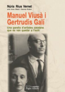 manuel viusa i gertrudis gali: una parella d artistes catalans qu e es van quedar-9788497798129