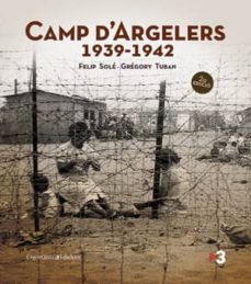 camp d argelers 1939-1942-felip sole-gregory tuban-9788497919029