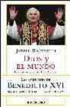 dios y el mundo: una conversacion con peter seewald: las opinione s de benedicto xvi sobre los grandes temas de hoy-joseph benedicto xvi ratzinger-9788497938129