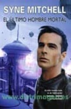 el ultimo hombre mortal-mitchell syne-9788498004229