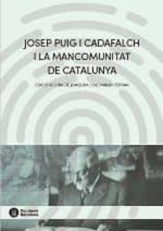 josep puig i cadafalch i la mancomunitat de catalunya-joaquim colominas ferran-9788498038729