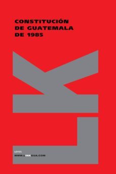 constitucion de guatemala de 1985-9788498161229