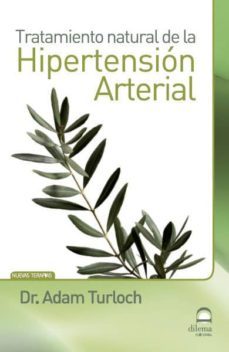 hipertension arterial. tratamiento natural-adam turloch-9788498272529