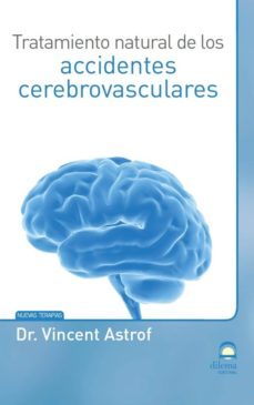 tratamiento natural de los accidentes cerebrovasculares-vincent astrof-9788498273229
