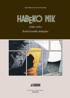 habeko mik (1982-1991) (ebook)-juan manuel diaz de guereñu-9788498307429