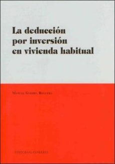 deduccion por inversion en vivienda habitual-manuel guerra reguera-9788498367829