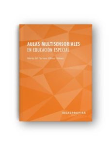 aulas multisensoriales en educacion especial estimulacion e integ racion sensorial-9788498392029