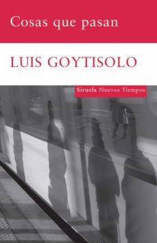 cosas que pasan-luis goytisolo-9788498413229