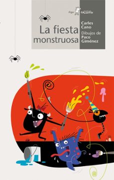 la fiesta monstruosa-carles cano-9788498453829