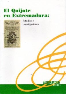 el quijote en extremadura: estudios e investigaciones-9788498524529