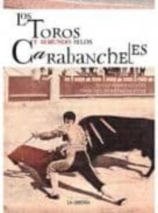 los toros y su mundo en los carabancheles-jesus fernandez sanz-9788498732429