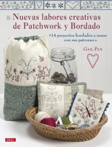 nuevas labores creativas de patchwork y bordado-gail pan-9788498746129