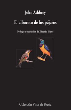 el alboroto de los pajaros-john ashbery-9788498953329