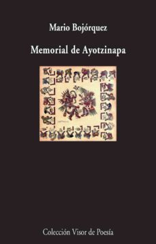 memorial de ayotzinapa-mario bojorquez-9788498959529
