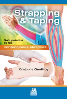 strapping & taping: guia practica de las contenciones elasticas-9788499105529