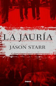 la jauria (ebook)-jason starr-9788499442129