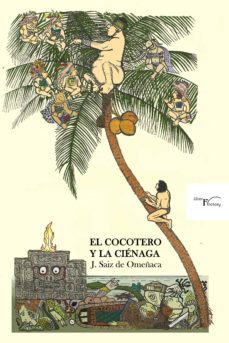 el cocotero y la ciénaga (ebook)-j. saiz de omeñaca-9788499498829
