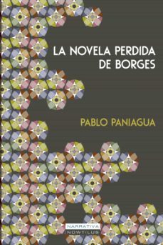 la novela perdida de borges (ebook)-9788499675329