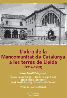 l obra de la mancomuntiat de catalunya a les terres de lleida-quinti casals berges-9788499755229