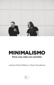 minimalismo: para una vida con sentido-joshua fields-ryan nicodemus-9788499886329