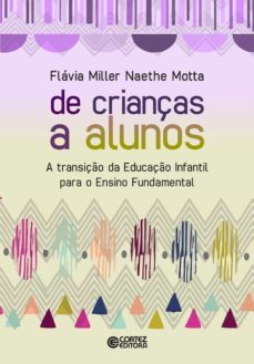 de crianças a alunos (ebook)-flavia miller naethe motta-9788524922329