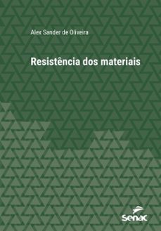 resistencia dos materiais (ebook)-alex sander de oliveira-9788539659029