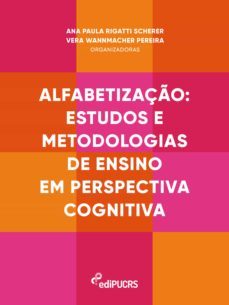 alfabetizaço: estudos e metodologias de ensino em perspectiva cognitiva (ebook)-ana paula rigatti scherer-vera wannmacher pereira-9788539711529