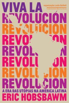 viva la revolución (ebook)-eric hobsbawm-9788543810829