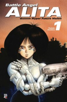 battle angel alita - gunnm hyper future vision vol. 01 (ebook)-yukito kishiro-9788545704829