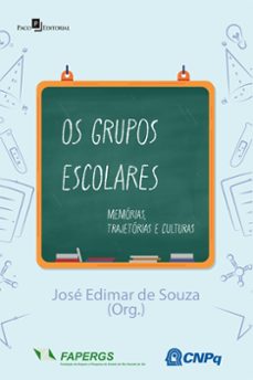 os grupos escolares (ebook)-jose edimar de souza-9788546225729